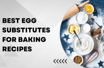 Best Egg Substitutes For Baking