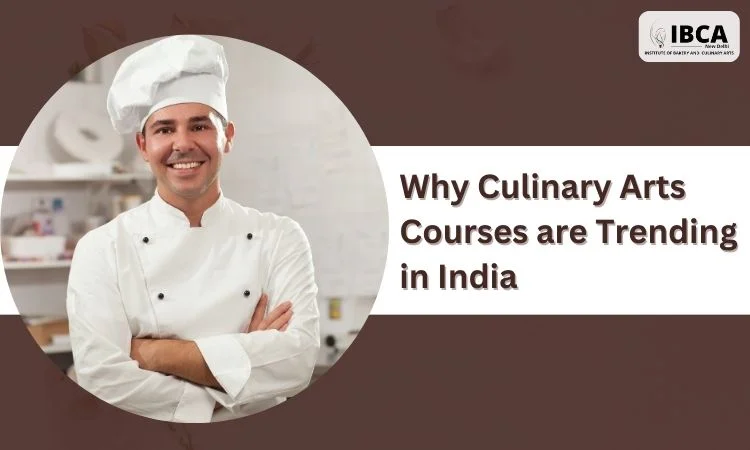 why culinary arts courses are trending in india