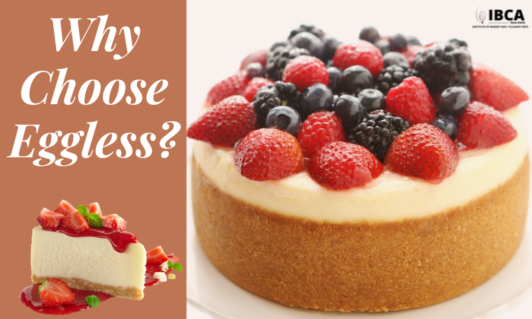 Why Choose Eggless cheese cake