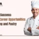 Rise to Success 9 Best Career Opportunities in Baking and Pastry