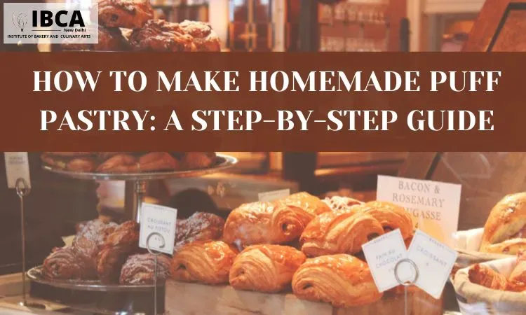 how to make homemade puff pastry a step-by-step guide