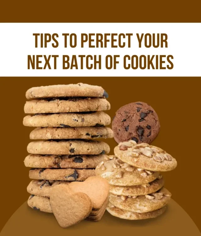 Tips to Perfect Your Next Batch of Cookies